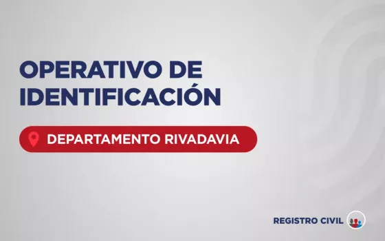Desde hoy se realizará un operativo de identificación en el departamento Rivadavia