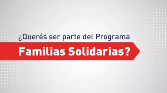 Convocatoria abierta para inscribirse como Familia Solidaria en Salta Capital, Orán y Metán