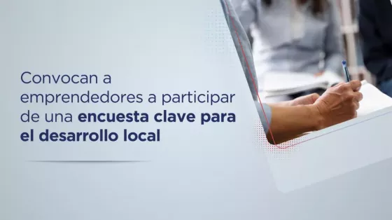 Convocan a emprendedores a participar de una encuesta clave para el desarrollo local