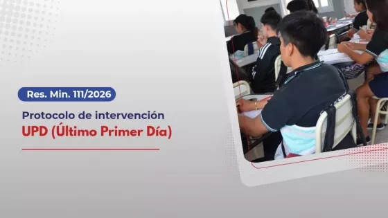 Protocolo UPD 2026: Cuidado del entorno escolar, responsabilidad familiar y potenciales sanciones
